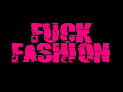 Fashion Attitude Ou FuCk FaShiOn